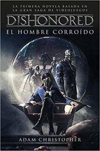 lo mejor en Libro steampunk Dishonored. El hombre corroído (Timunmas